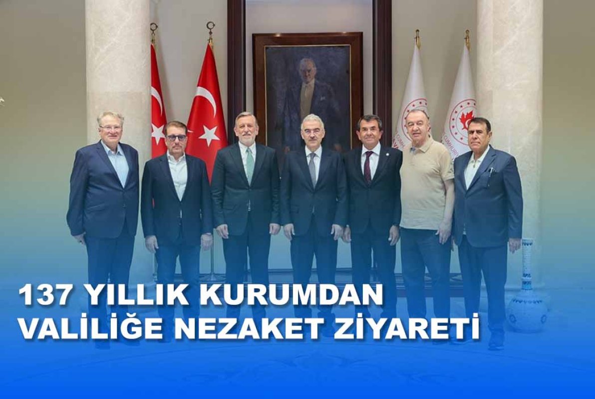 137 YILLIK KURUMDAN VALİLİĞE NEZAKET ZİYARETİ