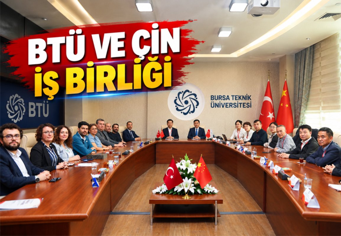 BTÜ VE ÇİN İŞ BİRLİĞİ