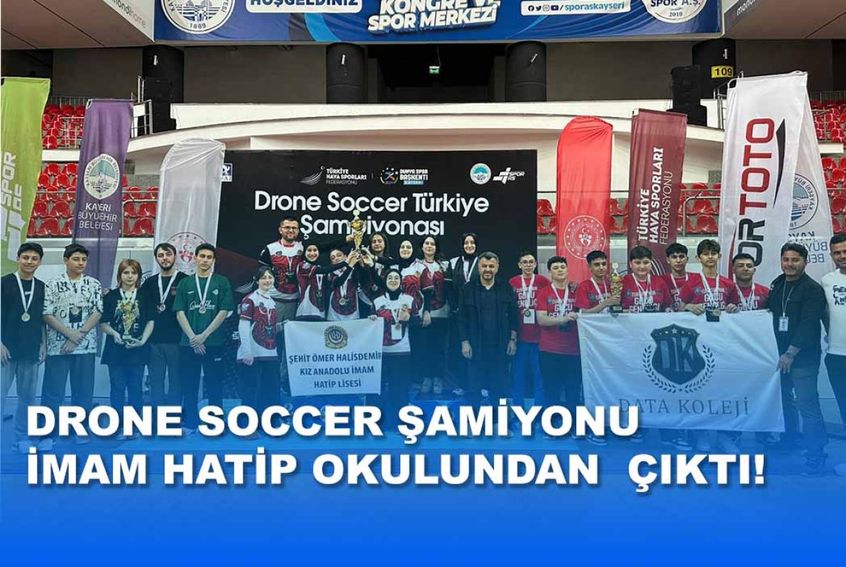 Drone Soccer Şamiyonu İmam Hatip Okulundan  Çıktı!
