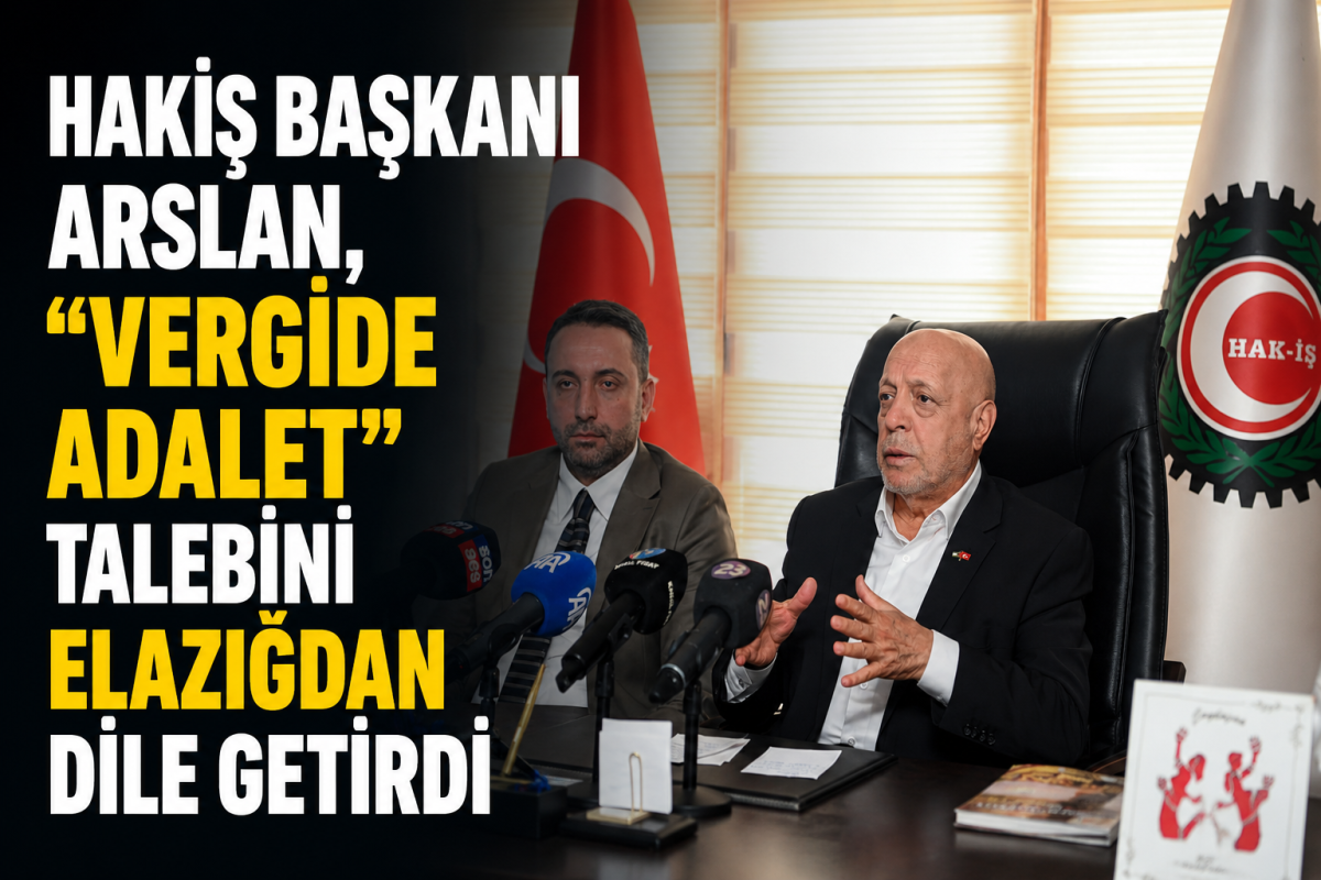Arslan, “Vergide adalet” talebini Elazığ’da dile getirdi