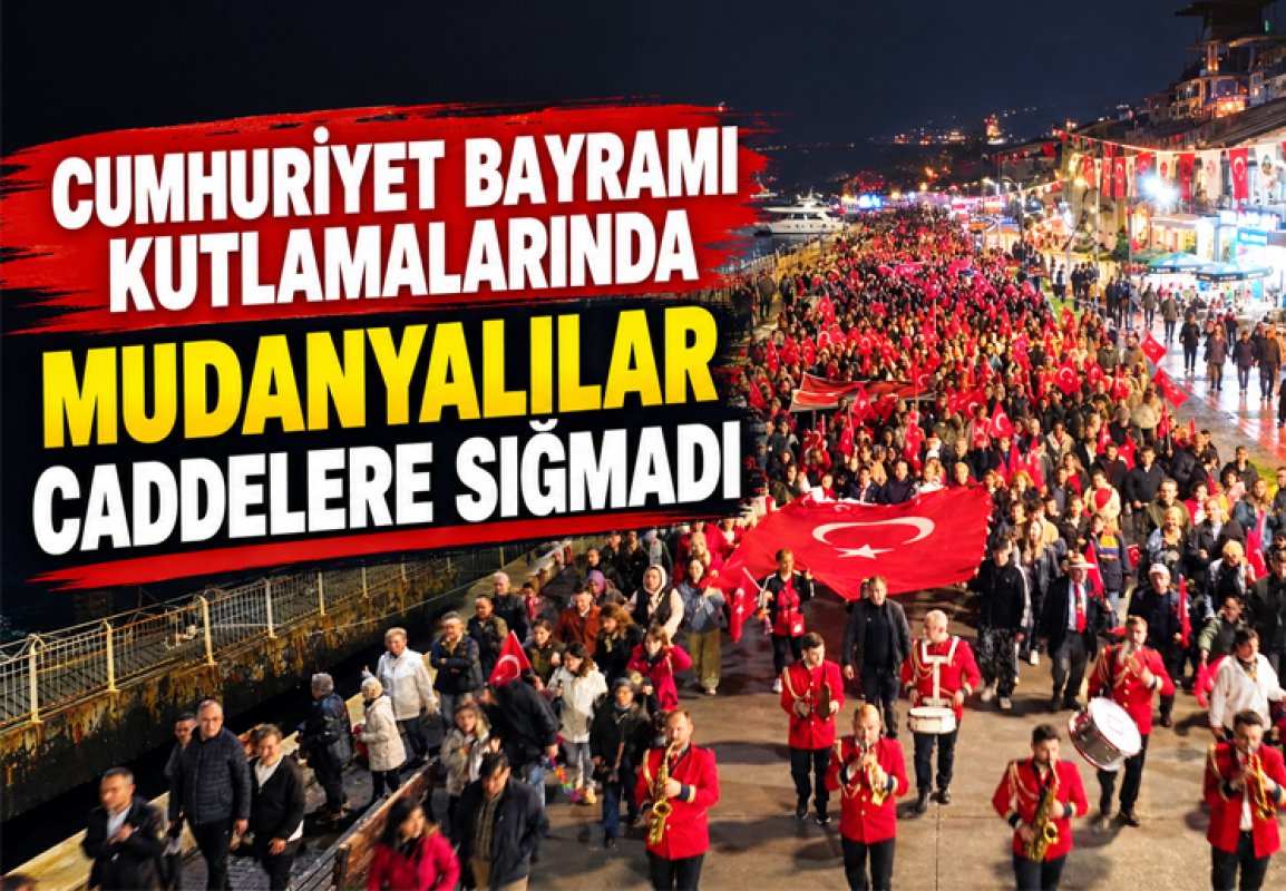 CUMHURİYET BAYRAMI KUTLAMALARINDA MUDANYALILAR CADDELERE SIĞMADI 