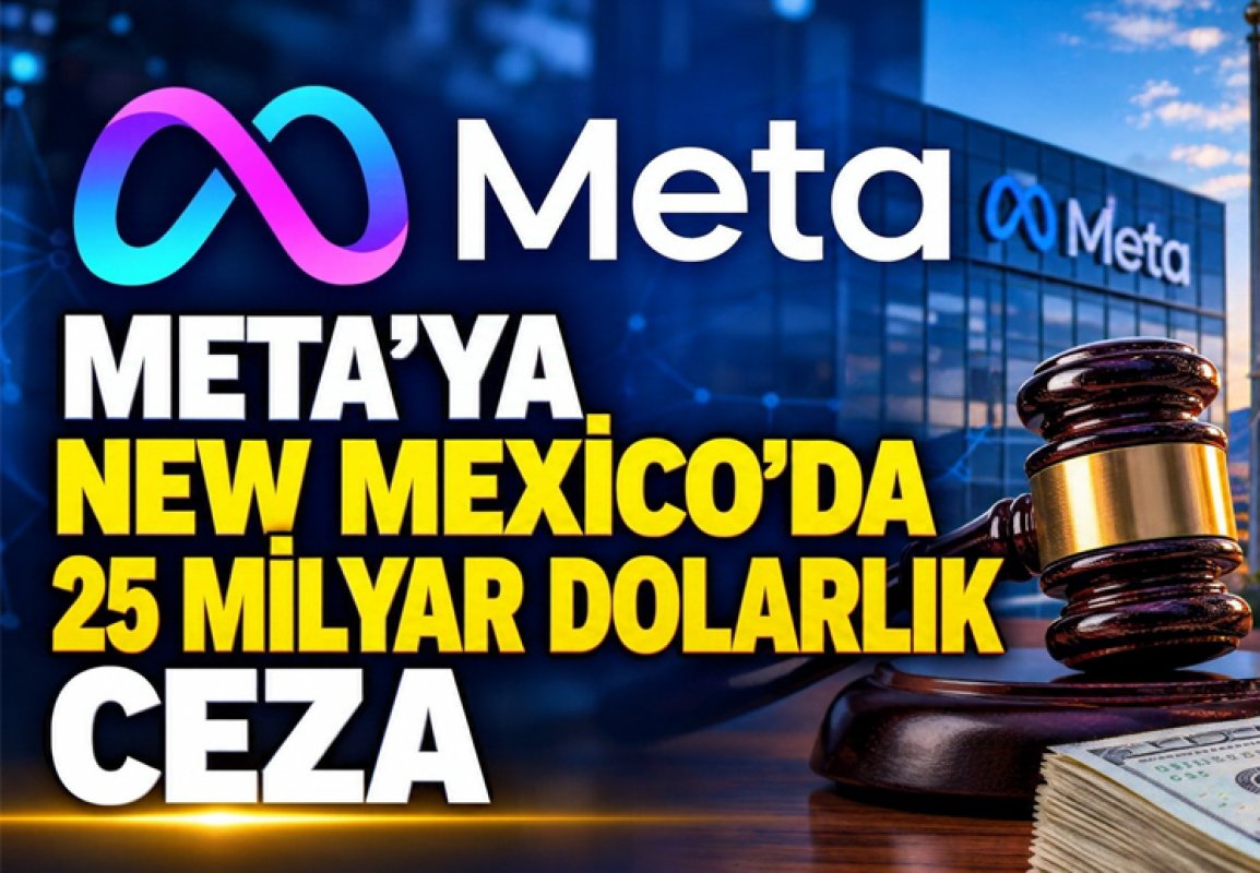 Meta’ya New Mexico’da 25 milyar dolarlık ceza