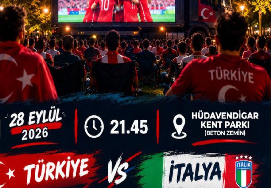 Bursa’da milli maç heyecanı Hüdavendigar Kent Parkı’na taşınacak