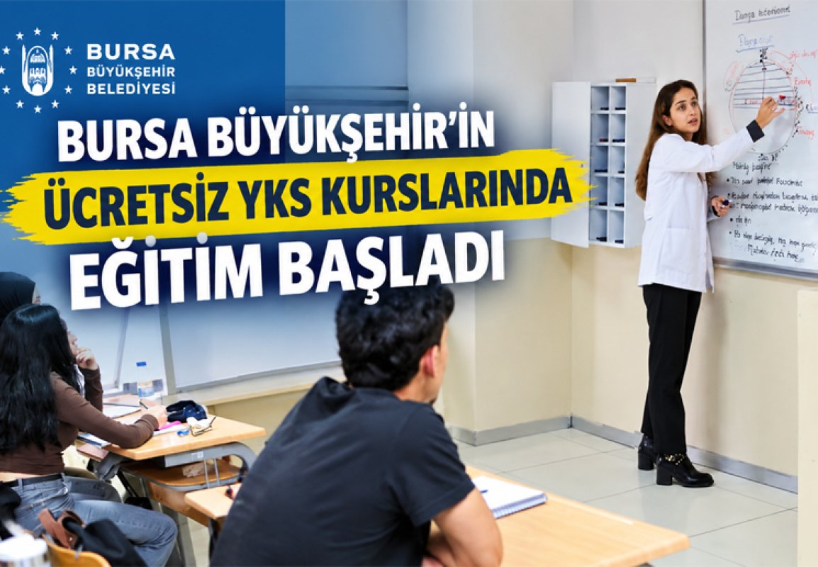 Bursa Büyükşehir’in ücretsiz YKS kurslarında eğitim başladı
