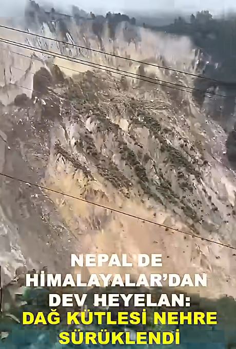 Nepal’de Himalayalar’dan dev heyelan: Dağ kütlesi nehre sürüklendi